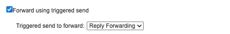 Reply Mail Management settings showing 'Forward using triggered send' checkbox checked and a dropdown set to 'Reply Forwarding'